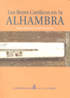 REYES CATOLICOS EN LA ALHAMBRA + CD LOS