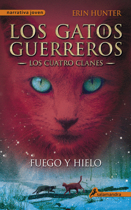 GATOS GUERREROS LOS CUATRO CLANES 2 FUEGO Y HIELO