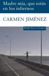 MADRE MIA QUE ESTAS EN LOS INFIERNOS