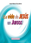 VIDA DE JESUS EN JUEGOS