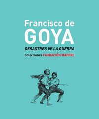 FRANCISCO DE GOYA DESASTRES DE LA GUERRA