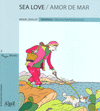 SEA LOVE / AMOR DE MAR