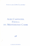 ALEJO CARPENTIER POETICA DEL MEDITERRANEO CARIBE