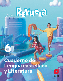 CUADERNO DE LENGUA CASTELLANA 6 PRIMARIA REVUELA