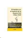 HAMBRE EN EL MADRID DE LA GUERRA CIVIL 1936 1939 EL