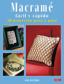 MACRAME FACIL Y RAPIDO 20 PROYECTOS PASO A PASO
