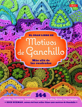 GRAN LIBRO DE LOS MOTIVOS DE GANCHILLO EL