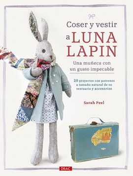 COSER Y VESTIR A LUNA LAPIN UNA MUÑECA CON UN GUSTO IMPECABLE