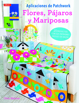 APLICACIONES DE PATCHWORK FLORES PÁJAROS Y MARIPOSAS