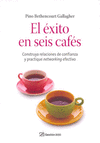EXITO EN SEIS CAFES EL