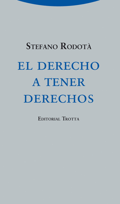DERECHO A TENER DERECHOS EL