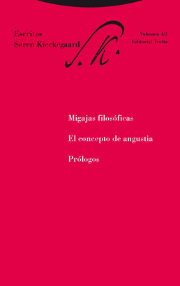 MIGAJAS FILOSOFICAS / EL CONCEPTO DE ANGUSTIA / PRÓLOGOS