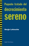 PEQUEÑO TRATADO DEL DECRECIMIENTO SERENO