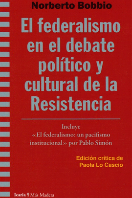 FEDERALISMO EN EL DEBATE POLITICO Y CULTURAL DE LA RESISTENCIA EL