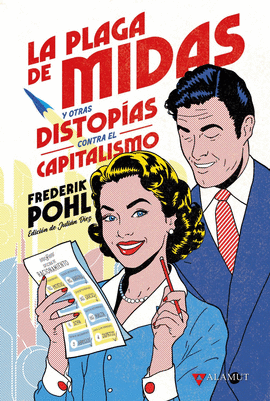 PLAGA DE MIDAS Y OTRAS DISTOPÍAS CONTRA EL CAPITALISMO