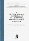 LEYES Y NORMAS ELECTORALES EN LA HISTORIA CONSTITUCIONAL ESPAÑOLA TOMO II