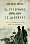 TRASFONDO HUMANO DE LA GUERRA EL