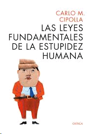 LEYES FUNDAMENTALES DE LA ESTUPIDEZ HUMANA LAS