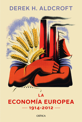 HISTORIA  DE LA ECONOMIA EUROPEA 1914 2012