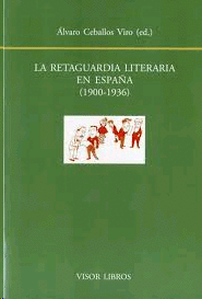 RETAGUARDIA LITERARIA EN ESPAÑA 1900-1936 LA