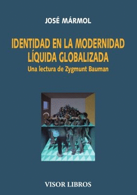 IDENTIDAD EN LA MODERNIDAD LIQUIDA GLOBALIZADA