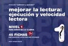 MEJORAR LA LECTURA EJECUCION Y VELOCIDAD LECTORA NIVEL 1