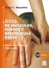 ATLAS DE MÚSCULOS HUESOS Y REFERENCIAS ÓSEAS + CD