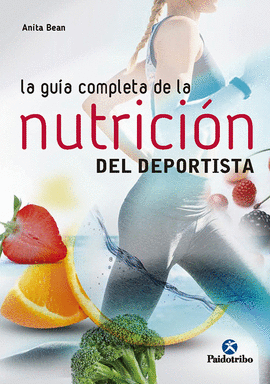 GUÍA COMPLETA DE LA NUTRICIÓN DEL DEPORTISTA LA (BICOLOR)