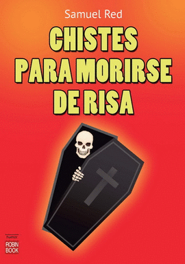 CHISTES PARA MORIRSE DE RISA