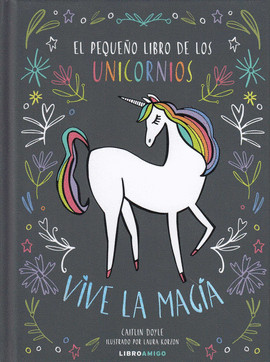 PEQUEÑO LIBRO DE LOS UNICORNIOS EL