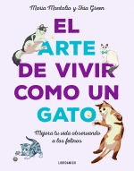 ARTE DE VIVIR COMO UN GATO EL