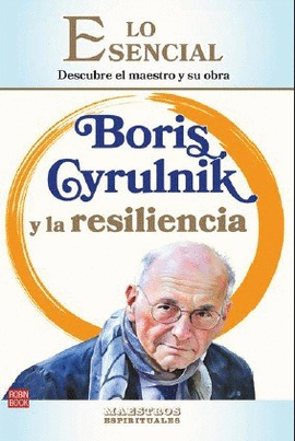 BORIS CYRULNIK Y LA RESILIENCIA