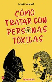 COMO TRATAR CON PERSONAS TOXICAS