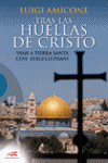 TRAS LAS HUELLAS DE CRISTO