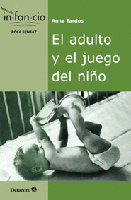 ADULTO Y EL JUEGO DEL NIÑO EL