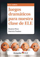 JUEGOS DRAMATICOS PARA NUESTRA CLASE DE ELE