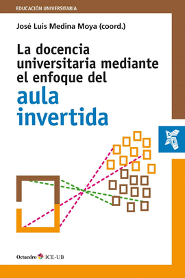 DOCENCIA UNIVERSITARIA MEDIANTE EL ENFOQUE DEL AULA INVERTIDA LA
