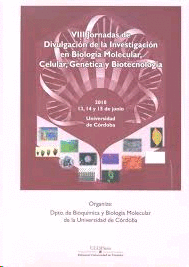 VIII JORNADAS DE DIVULGACION DE LA INVESTIGACION EN BIOLOGIA MOLECULAR CELULAR GENETICA Y BIOTECNOLOGIA