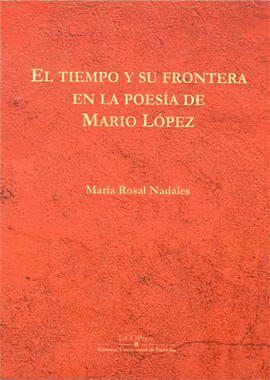 TIEMPO Y SU FRONTERA EN LA POESIA DE MARIO LOPEZ EL