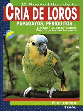 NUEVO LIBRO DE LA CRIA DE LOROS