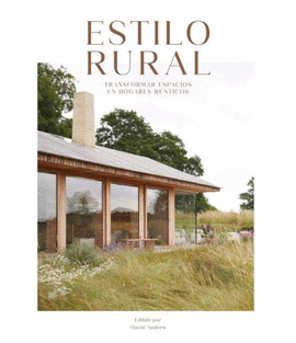 ESTILO RURAL TRANSFORMAR ESPACIOS EN HOGARES RUSTICOS