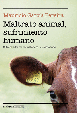 MALTRATO ANIMAL SUFRIMIENTO HUMANO