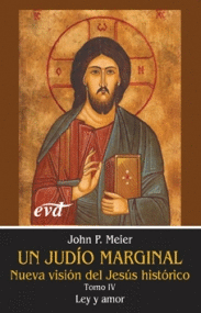 UN JUDIO MARGINAL TOMO IV NUEVA VISION DEL JESUS HISTORICO