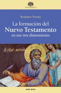 FORMACION DEL NUEVO TESTAMENTO EN SUS TRES DIMENSIONES LA