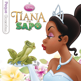 TIANA Y EL SAPO PEQUE CUENTOS