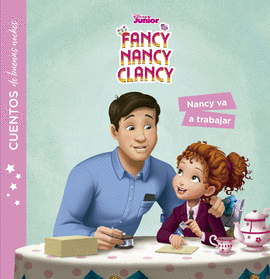 FANCY NANCY CLANCY CUENTOS DE BUENAS NOCHES NANCY VA A TRABAJAR