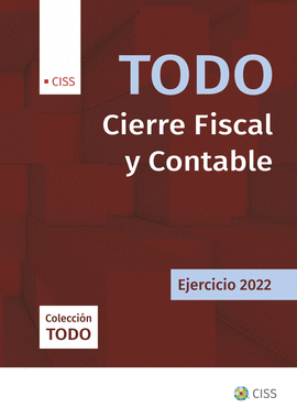 TODO CIERRE FISCAL Y CONTABLE EJERCICIO 2022