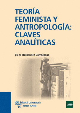 TEORIA FEMINISTA Y ANTROPOLOGIA CLAVES ANALITICAS