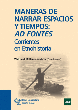 MANERAS DE NARRAR ESPACIOS Y TIEMPOS AD FONTES