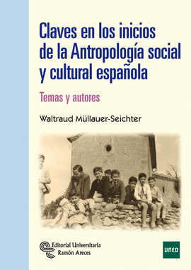 CLAVES EN LOS INICIOS DE LA ANTROPOLOGIA SOCIAL Y CULTURAL ESPAÑOLA